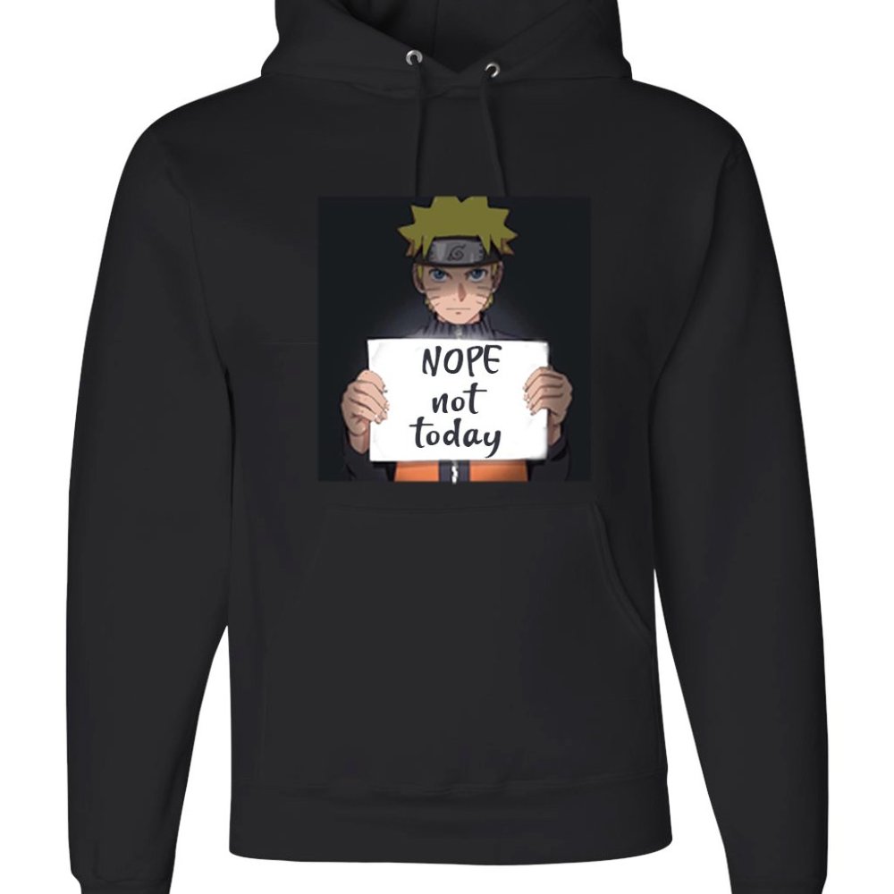 Nope not Today 'Naruto' - Unisex Hoodie